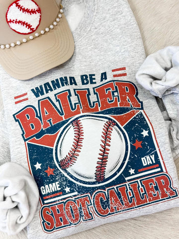 Wanna Be A Baller Sweatshirt - PREORDER